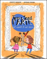 Trova e scopri l'arte negli oggetti di ogni giorno - Librerie.coop Trova e scopri l'arte negli oggetti di ogni giorno - Librerie.coop