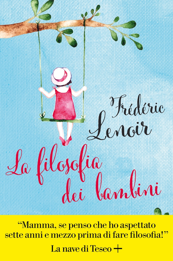La filosofia dei bambini - Librerie.coop La filosofia dei bambini - Librerie.coop