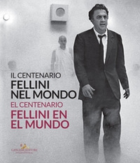 Il centenario. Fellini nel mondo-El centenari. Fellini al món - Librerie.coop Il centenario. Fellini nel mondo-El centenari. Fellini al món - Librerie.coop