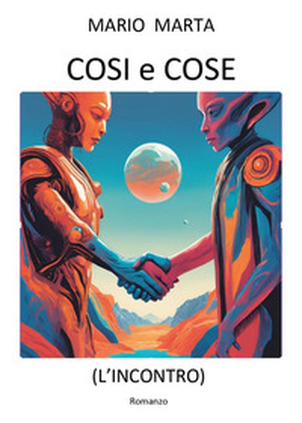 Cosi e cose. L'incontro - Librerie.coop