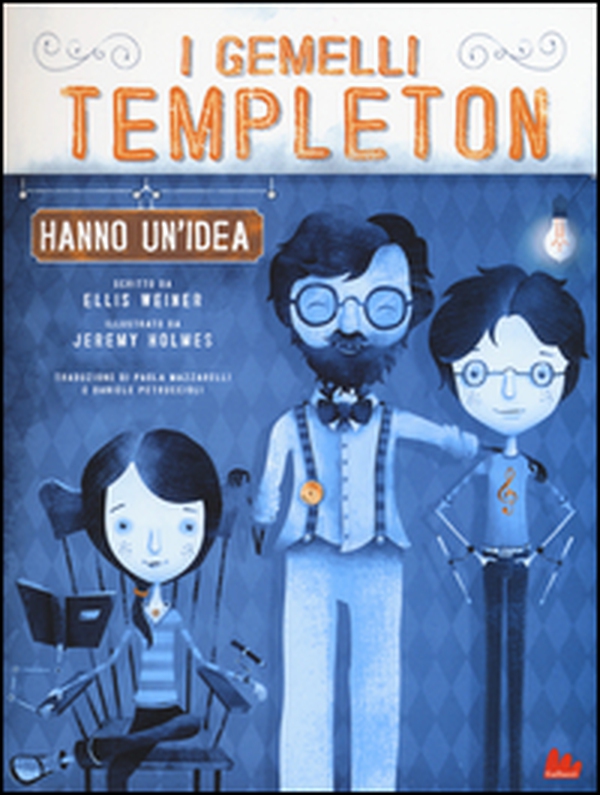 I gemelli Templeton hanno un'idea - Librerie.coop I gemelli Templeton hanno un'idea - Librerie.coop