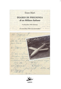 Diario di prigionia di un militare italiano. 9 settembre 1945 (Parma) - 14 settembre 1945 (Luckenwalde) - Librerie.coop