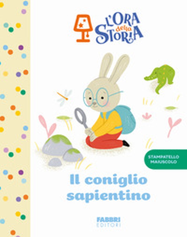 Il coniglio sapientino. L'ora della storia - Librerie.coop Il coniglio sapientino. L'ora della storia - Librerie.coop