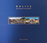 Molise. Dove la natura è ricca di storia - Librerie.coop