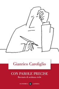 Con parole precise. Breviario di scrittura civile - Librerie.coop