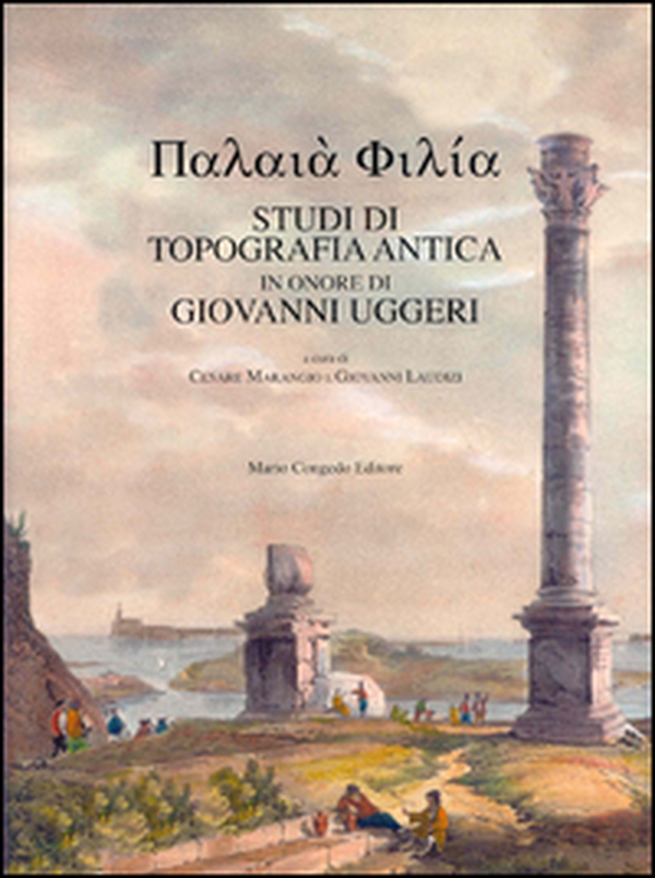 Studi di topografia antica in onore di Giovanni Uggeri - Librerie.coop Studi di topografia antica in onore di Giovanni Uggeri - Librerie.coop