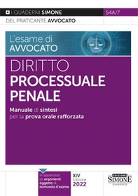 L'esame di avvocato. Manuale sintetico di diritto processuale penale - Librerie.coop