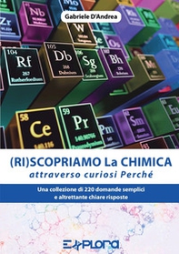 (Ri)scopriamo la chimica attraverso curiosi perché - Librerie.coop