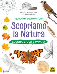 Scopriamo la natura. Colora, gioca e impara - Librerie.coop