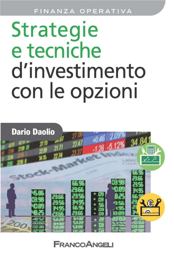 Strategie e tecniche d'investimento con le opzioni - Librerie.coop Strategie e tecniche d'investimento con le opzioni - Librerie.coop