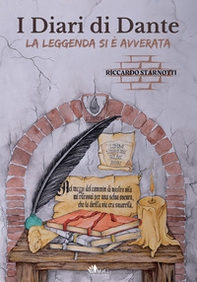 I diari di Dante. La leggenda si è avverata - Librerie.coop