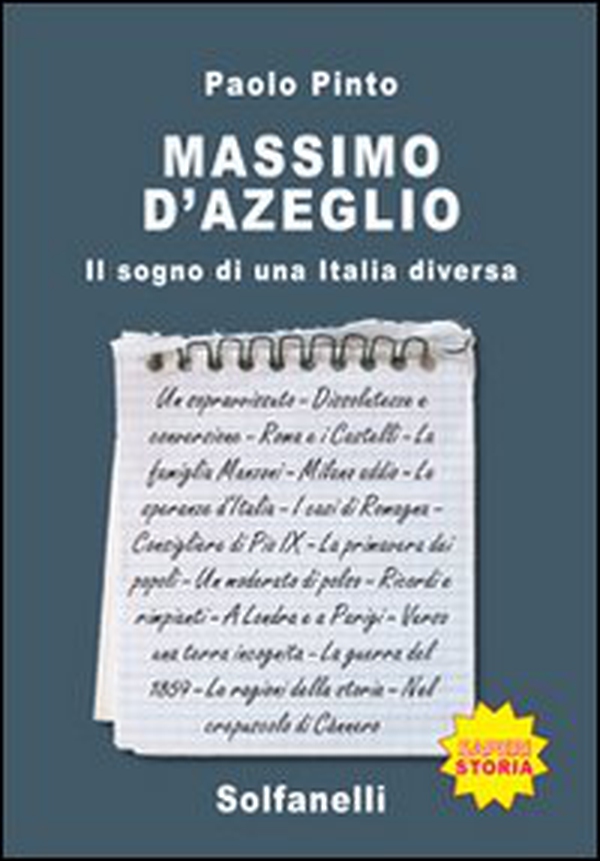Massimo d'Azeglio. Il sogno di una Italia diversa - Librerie.coop Massimo d'Azeglio. Il sogno di una Italia diversa - Librerie.coop