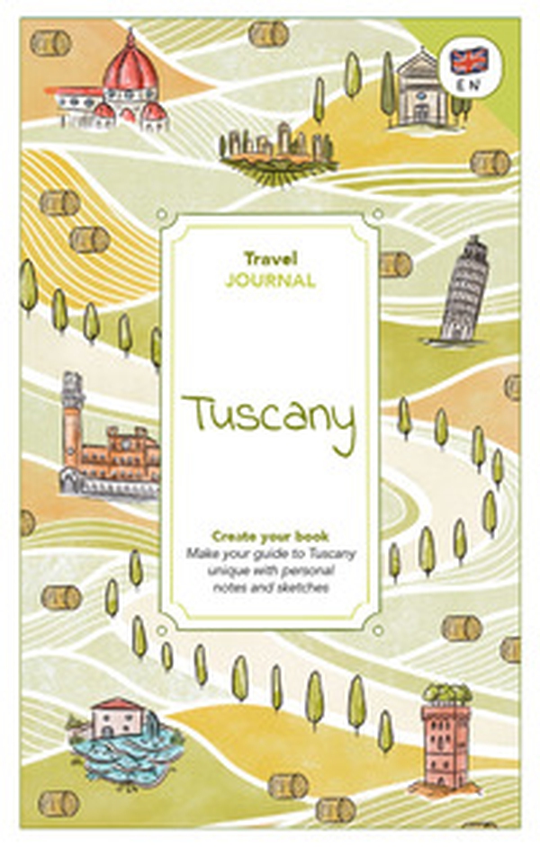 Tuscany. Travel journal - Librerie.coop