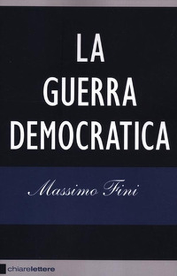 La guerra democratica - Librerie.coop La guerra democratica - Librerie.coop
