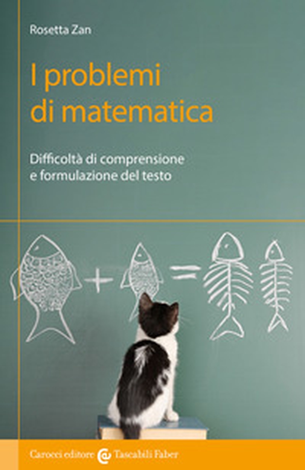 I problemi di matematica. Difficoltà di comprensione e formulazione del testo - Librerie.coop I problemi di matematica. Difficoltà di comprensione e formulazione del testo - Librerie.coop