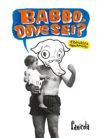 Babbo, dove sei? - Librerie.coop