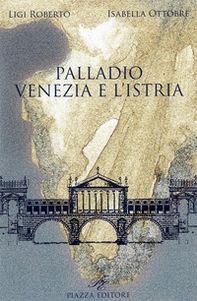 Palladio. Venezia e l'Istria - Librerie.coop Palladio. Venezia e l'Istria - Librerie.coop