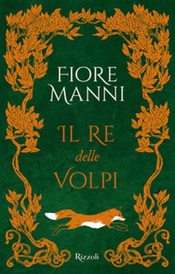 Il re delle volpi - Librerie.coop Il re delle volpi - Librerie.coop