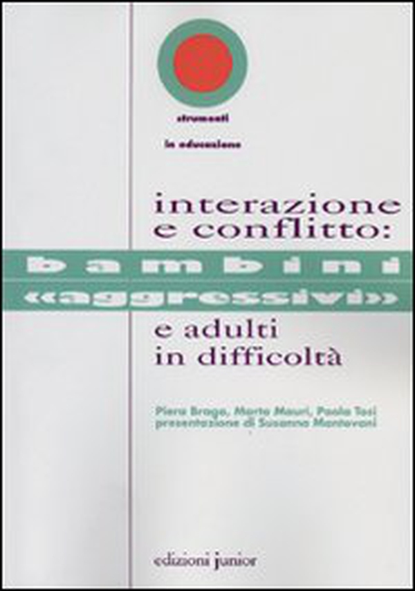 Interazione e conflitto. Bambini «aggressivi» e adulti in difficoltà - Librerie.coop Interazione e conflitto. Bambini «aggressivi» e adulti in difficoltà - Librerie.coop