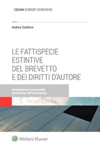 Le fattispecie estintive del brevetto e dei diritti d'autore - Librerie.coop