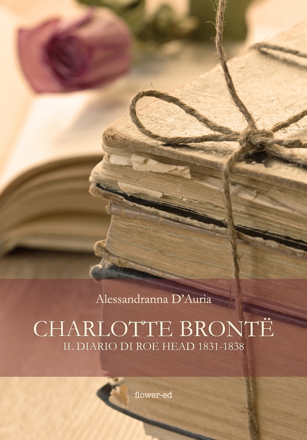 Charlotte Brontë. Il diario di Roe Head 1831-1838 - Librerie.coop Charlotte Brontë. Il diario di Roe Head 1831-1838 - Librerie.coop