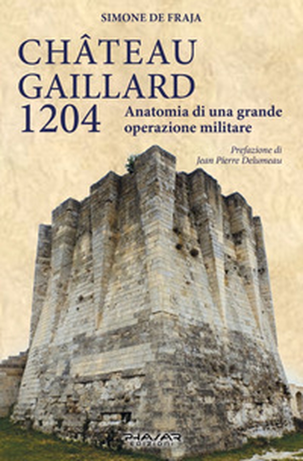 Chateau Gaillard 1204. Anatomia di una grande operazione militare - Librerie.coop Chateau Gaillard 1204. Anatomia di una grande operazione militare - Librerie.coop