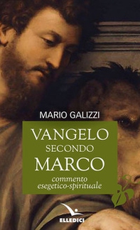 Vangelo secondo Marco. Commento esegetico-spirituale - Librerie.coop