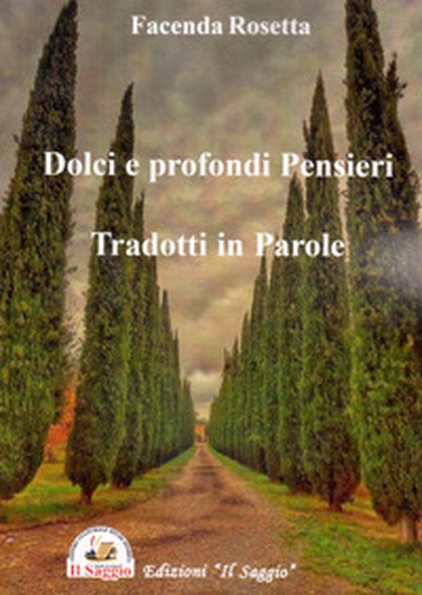 Dolci e profondi pensieri, tradotti in parole - Librerie.coop Dolci e profondi pensieri, tradotti in parole - Librerie.coop