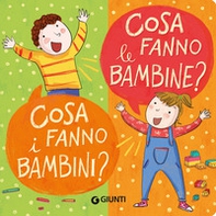 Cosa fanno le bambine? Cosa fanno i bambini? - Librerie.coop Cosa fanno le bambine? Cosa fanno i bambini? - Librerie.coop