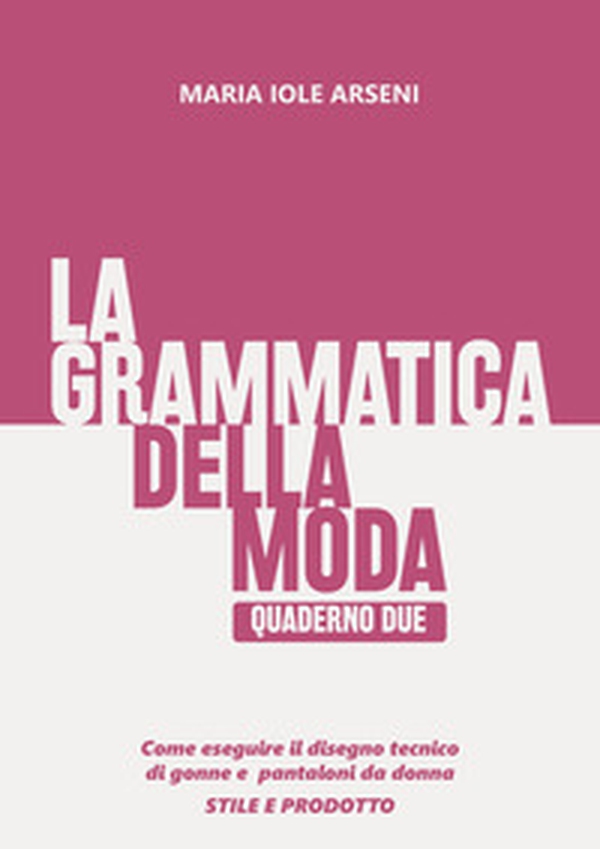 La grammatica della moda - Vol. 2 - Librerie.coop La grammatica della moda - Vol. 2 - Librerie.coop