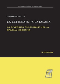 La letteratura catalana. La diversità culturale nella Spagna moderna - Librerie.coop La letteratura catalana. La diversità culturale nella Spagna moderna - Librerie.coop