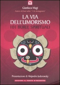 La via dell'umorismo. 101 burle spirituali - Librerie.coop