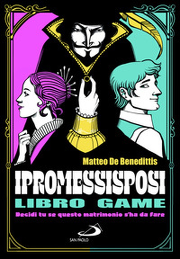 I Promessi sposi. Decidi tu se questo matrimonio s'ha da fare. Libro game - Librerie.coop I Promessi sposi. Decidi tu se questo matrimonio s'ha da fare. Libro game - Librerie.coop
