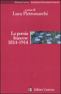 La poesia francese 1814-1914 - Librerie.coop