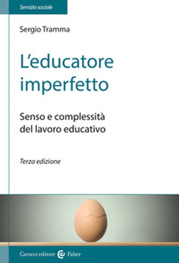 L'educatore imperfetto. Senso e complessità del lavoro educativo - Librerie.coop L'educatore imperfetto. Senso e complessità del lavoro educativo - Librerie.coop