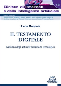 Il testamento digitale. La forma degli atti nell'evoluzione tecnologica - Librerie.coop