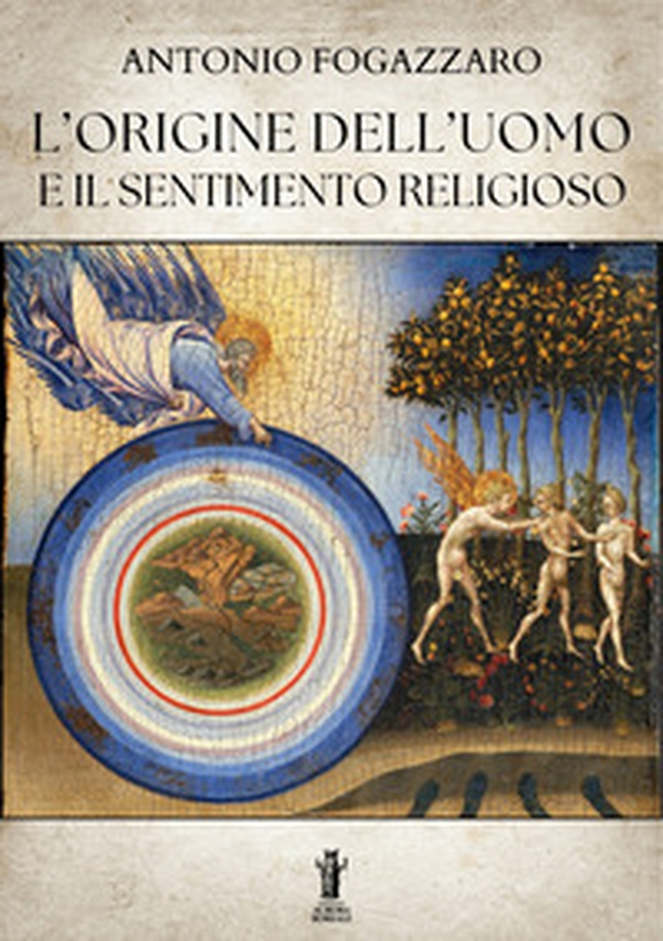 L'origine dell'uomo e il sentimento religioso - Librerie.coop L'origine dell'uomo e il sentimento religioso - Librerie.coop