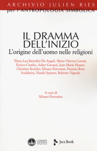 Il dramma dell'inizio. L'origine dell'uomo nelle religioni - Librerie.coop