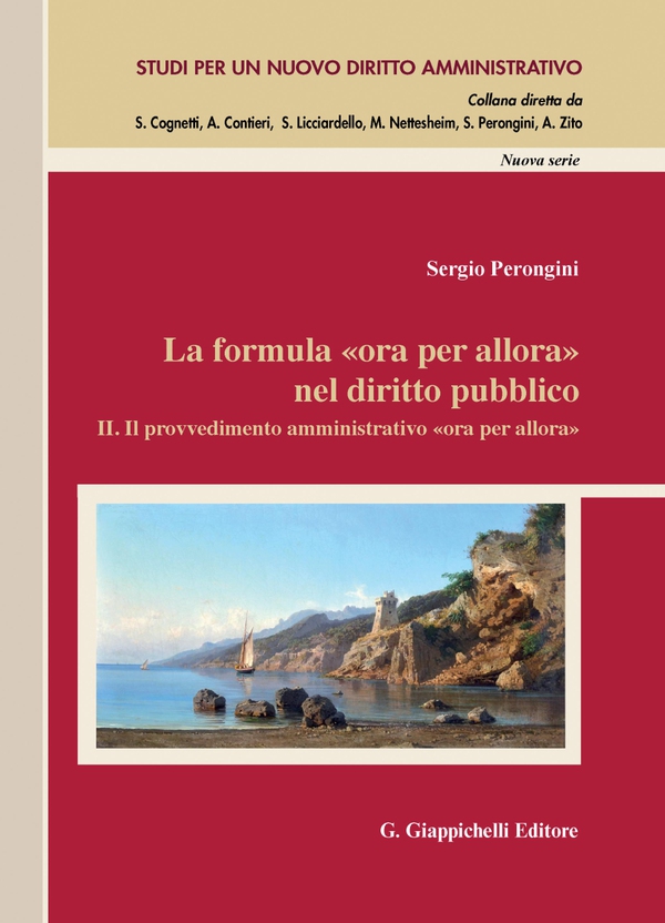 La formula «ora per allora» nel diritto pubblico - Librerie.coop La formula «ora per allora» nel diritto pubblico - Librerie.coop
