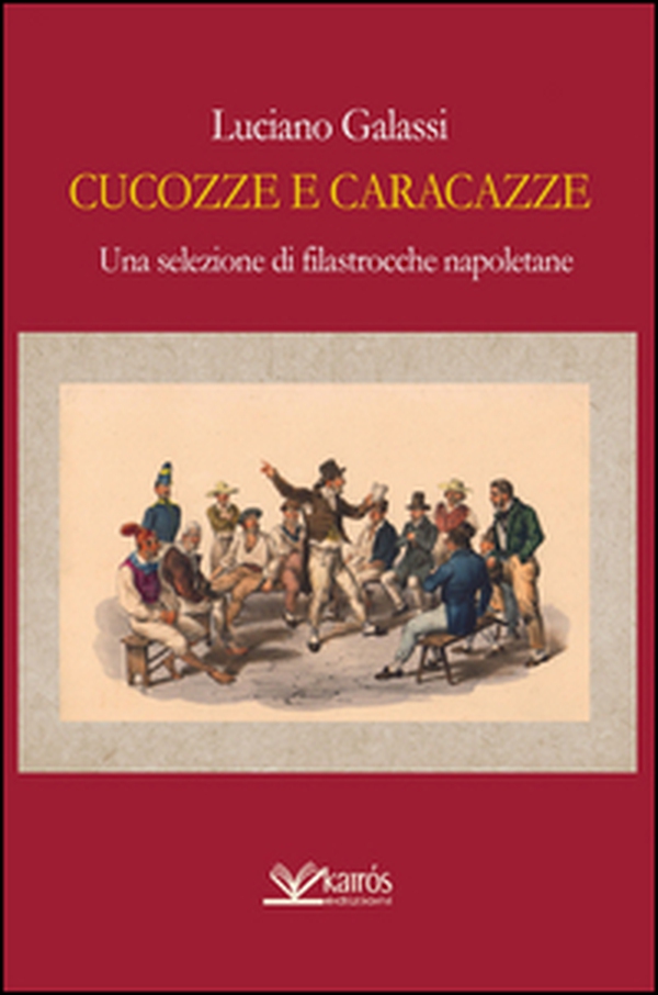 Cucozze e caracazze. Una selezione di filastrocche napoletane - Librerie.coop Cucozze e caracazze. Una selezione di filastrocche napoletane - Librerie.coop