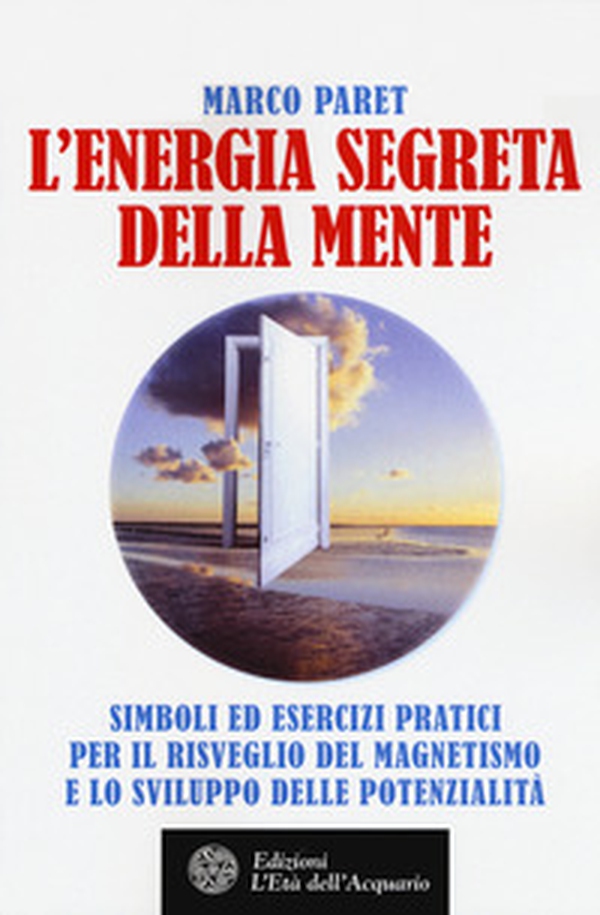 L'energia segreta della mente. Simboli ed esercizi pratici per il risveglio del magnetismo e lo sviluppo delle potenzialità - Librerie.coop L'energia segreta della mente. Simboli ed esercizi pratici per il risveglio del magnetismo e lo sviluppo delle potenzialità - Librerie.coop