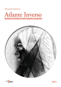 Atlante inverso. Semiotiche dell'alterità nella fotografia etnografica - Librerie.coop
