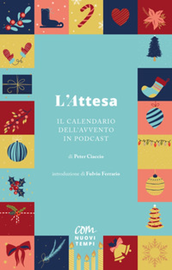 L'attesa. Il calendario dell'Avvento in podcast - Librerie.coop L'attesa. Il calendario dell'Avvento in podcast - Librerie.coop