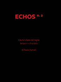 Echos. L'aura rubata dal ragno - Vol. 2 - Librerie.coop Echos. L'aura rubata dal ragno - Vol. 2 - Librerie.coop
