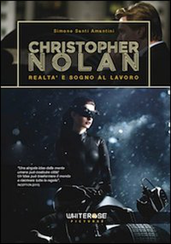 Christopher Nolan. Realtà e sogno al lavoro - Librerie.coop Christopher Nolan. Realtà e sogno al lavoro - Librerie.coop