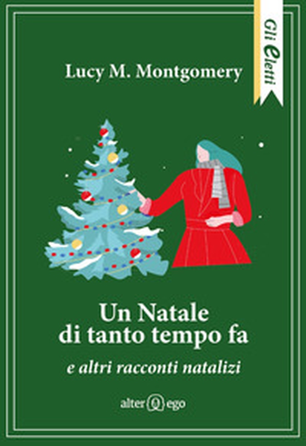 Un Natale di tanto tempo fa e altri racconti natalizi - Librerie.coop Un Natale di tanto tempo fa e altri racconti natalizi - Librerie.coop