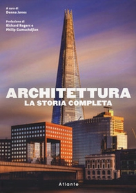 Architettura. La storia completa - Librerie.coop
