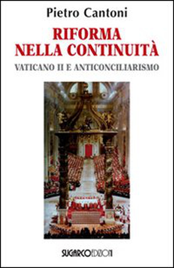 Riforma nella continuità. Vaticano II e anticonciliarismo - Librerie.coop Riforma nella continuità. Vaticano II e anticonciliarismo - Librerie.coop