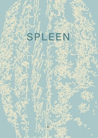 Spleen. Tre opere per la Fondazione Filiberto e Bianca Menna. Catalogo della mostra (Salerno, 4 maggio-30 giugno 2024) - Librerie.coop