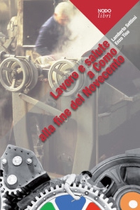 Lavoro e salute a Como alla fine del Novecento - Librerie.coop